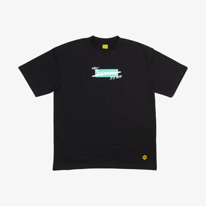 WTP "NOT SUPREME" Tshirt | Black